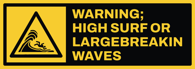 Fototapeta premium Warning Sign for High Surf or Large Breaking Waves Beach Safety Vector