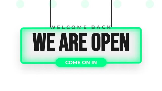 We are open sign, hanging with welcome back text and green neon effect, business reopening announcement, symbolizing business return and customer invitation.