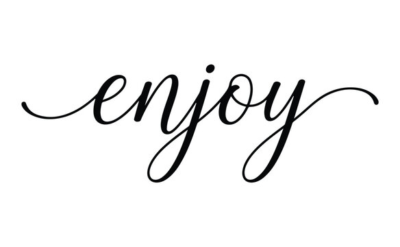 enjoy the moment, quotes, inspiration, lettering, typography, modern calligraphy, cursive, script, motivational, handwritten, positive mindset, lifestyle, vector, isolated, text art, slogan, card temp