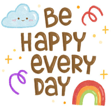 This positive quote illustration features handwritten typography, a cute cloud, and a rainbow.