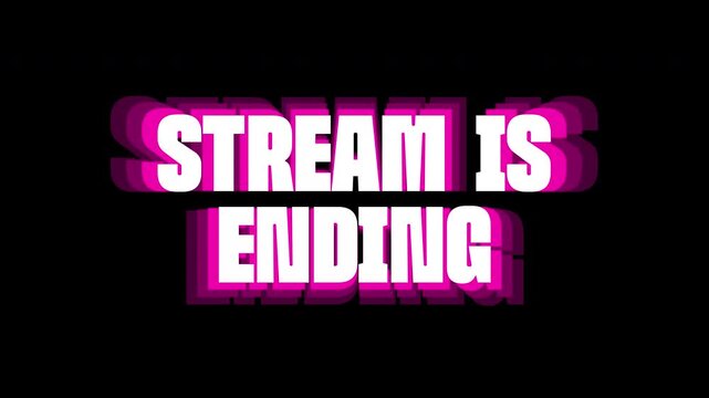 4K Stream Is Ending Velocity Kinetic Warp Motion Text Animation Alpha Channel