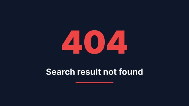 404 error message, red and white text on dark background, seamless loop, symbolizing website failure and digital errors