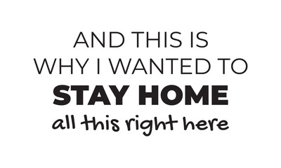 Fototapeta premium Wanted to Stay Home Funny Sarcastic Quote Hand Lettering