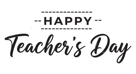 Happy teacher's day typography with decorative dashes and elegant script © Articurve
