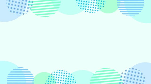 Cute blue and green abstract circle frame background.geometric,pop art design,memphis style.Animation loop video. 抽象的　ポップ　CG 動画　フレーム　枠　幾何学　丸　おしゃれ　かわいい　シンプル　パステルカラー　飾り　タイトル
