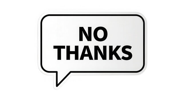 No thanks speech bubble icon with black text isolated on transparent background