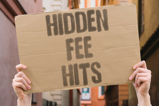 "Hidden Fee Hits" Extra charges appear suddenly. HIDDEN. FEE. CHARGE. EXTRA. SUDDEN.