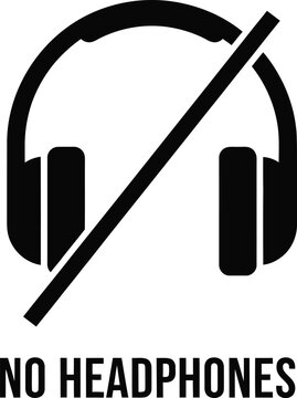 No headphones symbol with bold warning text headphones prohibited forbidden restriction