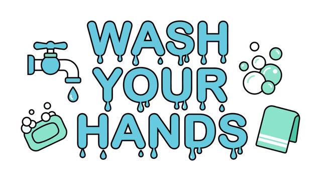 Wash Your Hands Illustration: A graphic illustration promoting hand hygiene with a faucet, soap, bubbles, and a towel, conveying a message of cleanliness and health.