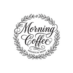 Obraz premium Morning Coffee Lettering Design Modern Calligraphy Vector Black Ink
