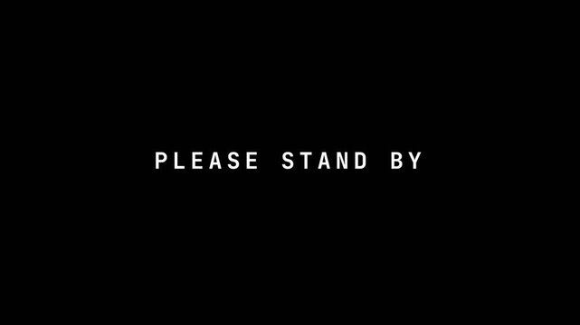 Please stand by message with digital glitch distortion effects and flickering horizontal noise bars on black background for broadcast failure.
