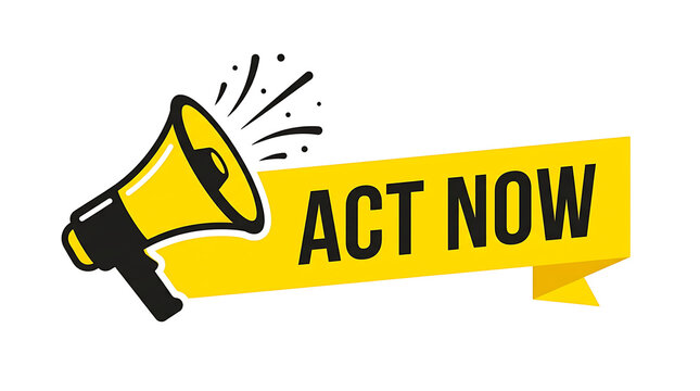 Act Now call to action banner with megaphone, yellow promotional ribbon with bold text, marketing announcement graphic on white background