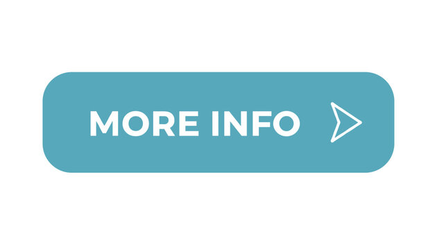Rounded teal horizontal web button displaying bold white text that reads more info next to an outline arrow pointer.