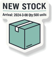 Fototapeta premium New stock notification sticker with delivery date and quantity information