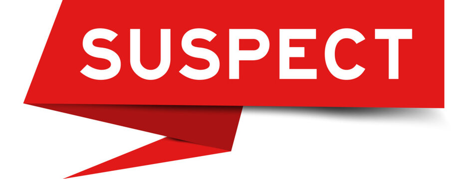 Red color speech banner with word suspect on white background