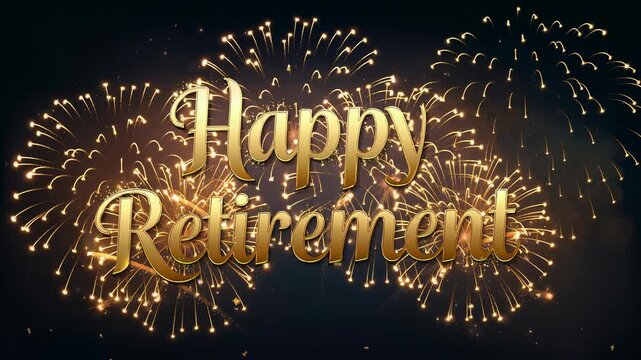 Happy retirement celebration with golden fireworks and festive glowing text for congratulatory messages