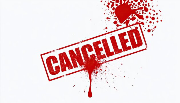 Red stamp with the word "CANCELLED" in bold letters, splattered with red paint