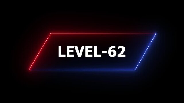 Glowing neon Level-62 text animation on black background. Game concept next level. Level Up text in the neon frame . Neon level up text animation .4k motion video.