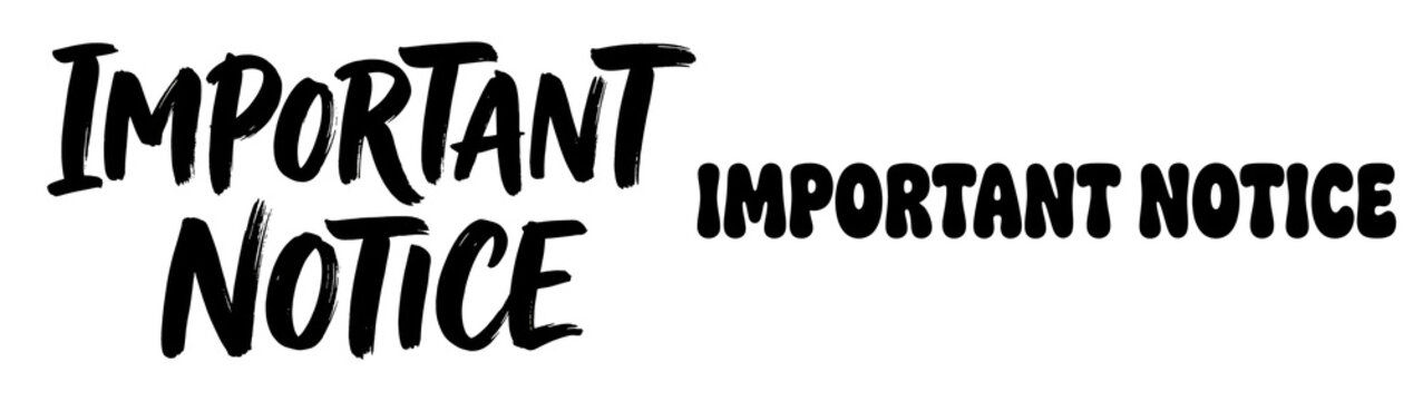 Important notice text lettering in bold black fonts for business announcement signage and professional communication displays shown on transparent background