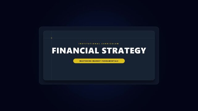 Financial strategy institutional curriculum: mastering market fundamentals motion