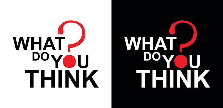 what do you think sign on white background
