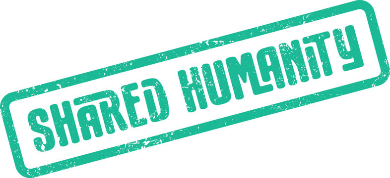 Authentic green textured rubber stamp impression clearly highlighting the important concept of Shared Humanity