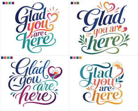Handwritten phrase glad you are here set with decorative lettering for welcoming guests and visitors.