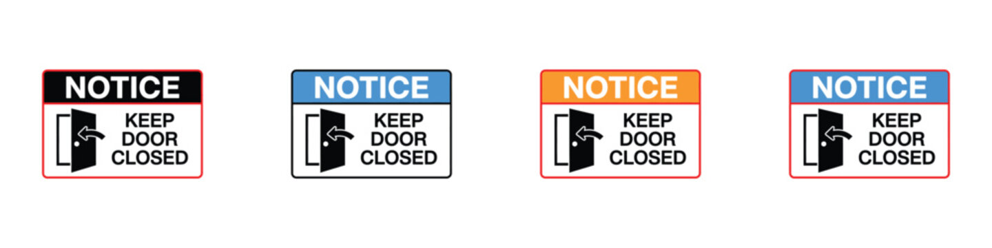 Notice keep door closed safety signs set with door icon. Vector illustration of security caution notice label collection, rectangular office building door warning signpost template.