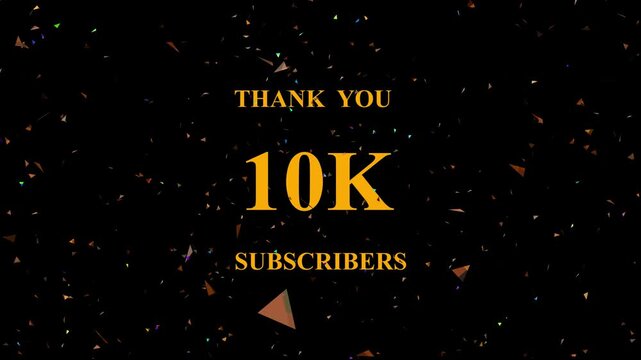 Celebratory confetti explosion frame showcasing milestone achievement ten thousand subscribers thank