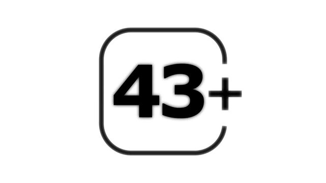 Black forty three plus age restriction isolated on a white background for rating or maturity level labeling in media and entertainment