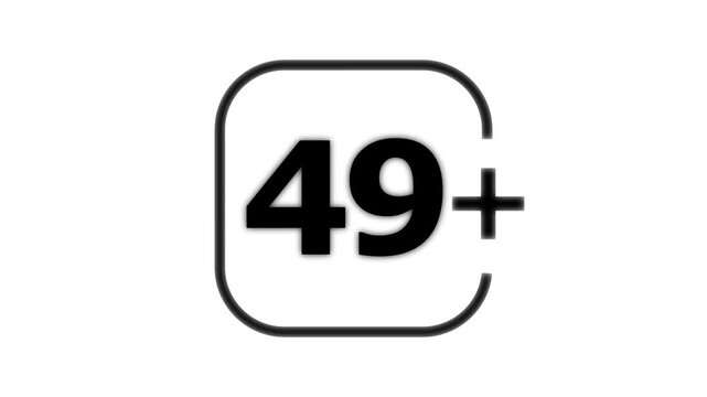 Black forty nine plus age restriction isolated on a white background for rating and maturity level labeling in media and entertainment