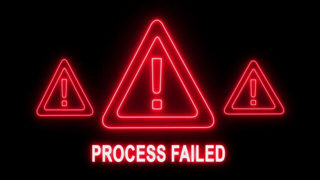 Process failed warning sign with glowing red neon alert triangles on black background, for system error, notification and cybersecurity concepts