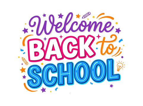 Welcome Back to School colorful typography, vibrant educational lettering with stars and pencils, playful school reopening banner on white background