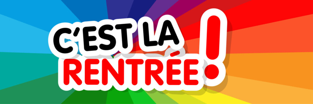 C'est la rentr&eacute;e !