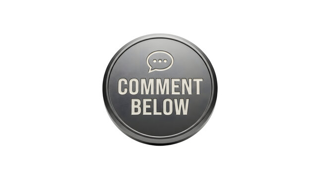 Round black button with a speech bubble icon and the text COMMENT BELOW in white, isolated on a transparent background with a subtle shadow effect, 3D, png, no background, cutout, graphic resource