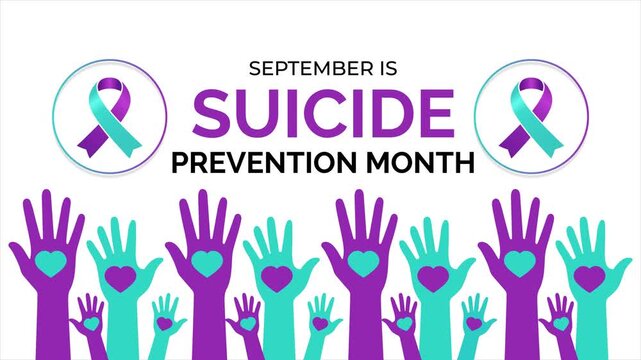 Motion graphics of Suicide Prevention Awareness Month is September suicide prevention theme. Banner featuring raised hands and teal purple ribbons with a clean modern design.