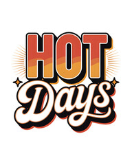 Naklejka premium Retro 'Hot Days' typography T-Shirt Design with sunburst and stars isolated on transparent background