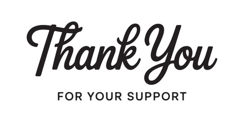 Classic thank you for your support typography without heart symbol for corporate business designs. © Lima