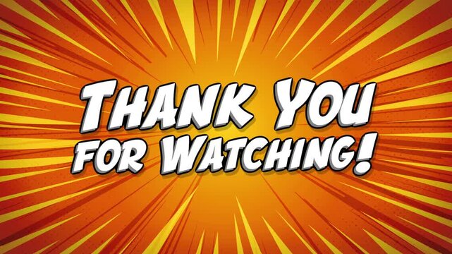 Comic Books Thank You For Watching Background
Animation of a comics or manga background with commercial thank you for coming exclamation message and sunbeams effects for your video channel