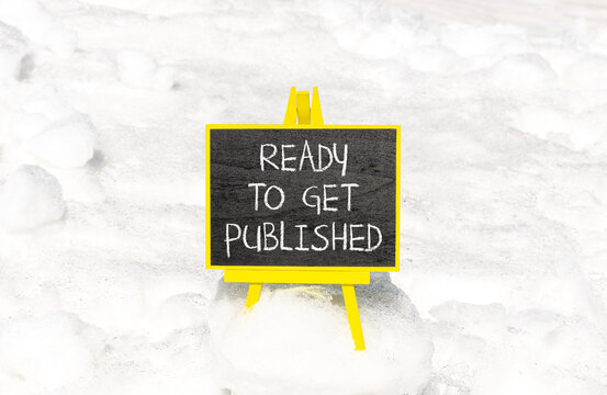 Ready to get published words symbol. Concept words Ready to get published on beautiful black blackboard. Beautiful snow background. Business ready to get published motivational concept. Copy space.