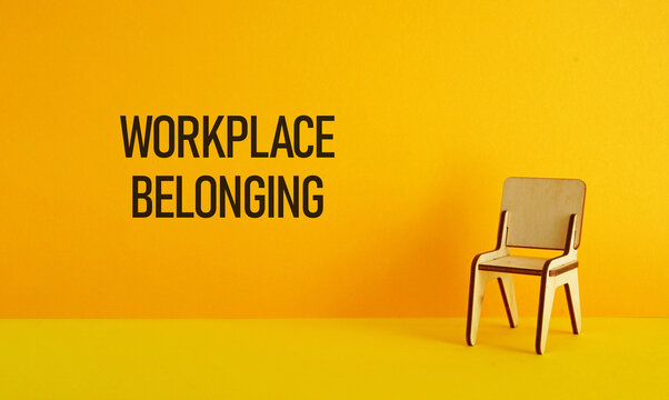 Workplace Belonging, Employee Inclusion, Team Connection, Psychological Safety, Inclusive Workplace Culture, Workforce Engagement, Diversity, Collaboration and Organizational Success
