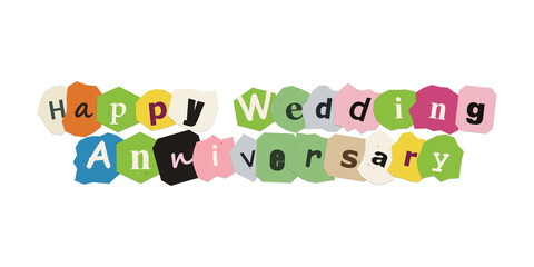 Fototapeta premium Happy wedding anniversary text made with colorful paper cutout style letters for celebration cards and romantic greetings