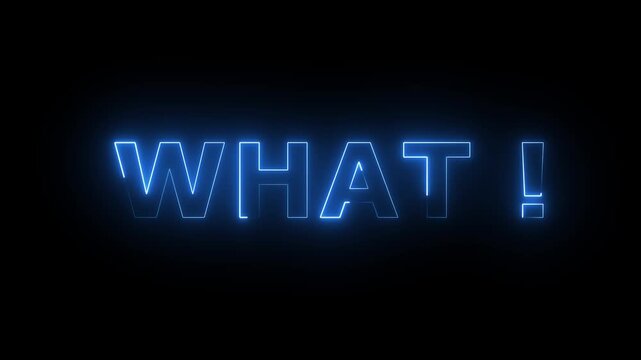 A vibrant neon typography animation featuring the word "WHAT!" glowing in bright, ideal for reaction videos, gaming streams, social media, YouTube intros, and Adobe Stock.