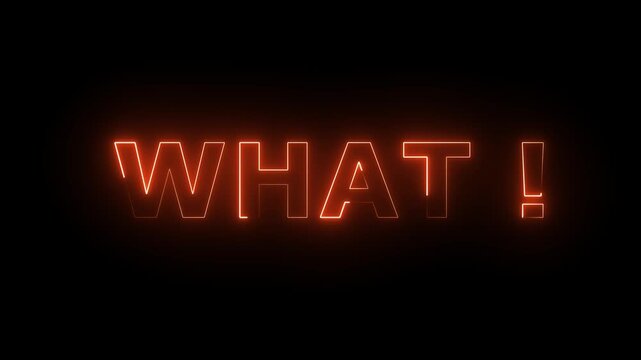 A vibrant neon typography animation featuring the word "WHAT!" glowing in bright, ideal for reaction videos, gaming streams, social media, YouTube intros, and Adobe Stock.