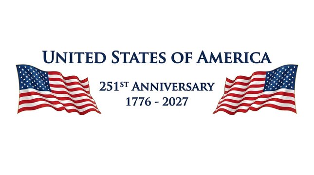 United States of America 251st Anniversary  with Waving US American Flags 1776-2027 Isolated on White Background