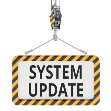 System Update, warning sign lifted by industrial crane. 3D rendering