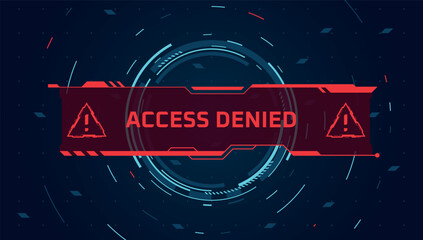 Naklejka premium Access denied. Cyber security alert, hacker error computer screen virus data digital warning hud attack system lock code password fail background red interface vector illustration