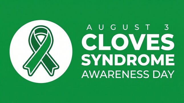 CLOVES Syndrome Awareness Day banner for August 3 with green ribbon icon on white circle. Healthcare advocacy graphic for rare disease awareness and medical social media posts.