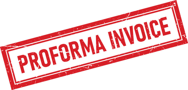 Distressed red rubber stamp mark featuring the text proforma invoice for business and trade purposes