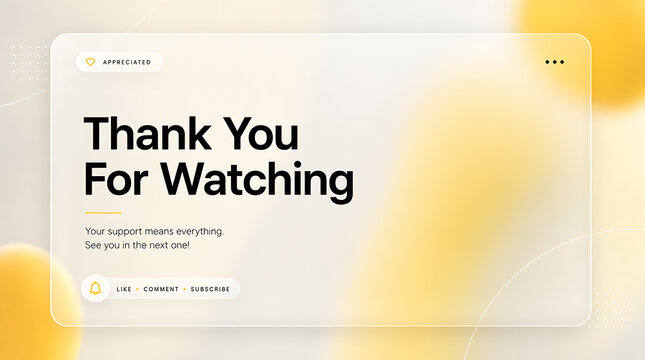 Interface mockup displays a thank you message with soft blurred yellow shapes in the background to serve as a modern and clean outro screen for various digital video platforms and online channels.